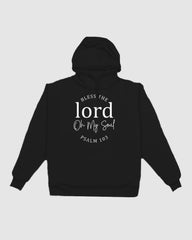 Bless The Lord Oh My Soul - Christian Hoodie